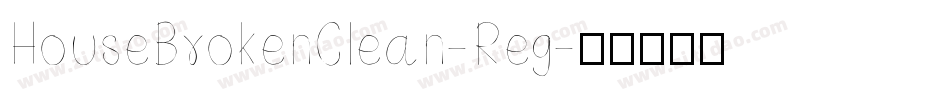 HouseBrokenClean-Reg字体转换
