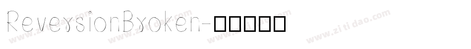 ReversionBroken字体转换