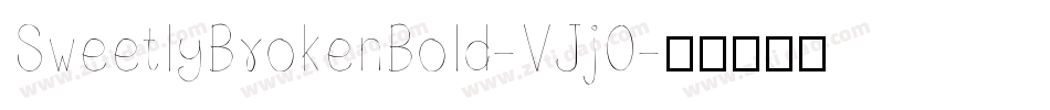 SweetlyBrokenBold-VJj0字体转换
