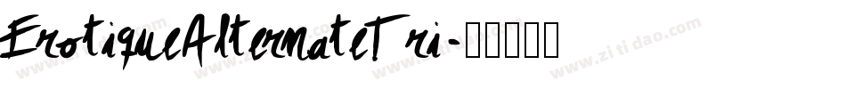 ErotiqueAlternateTri字体转换