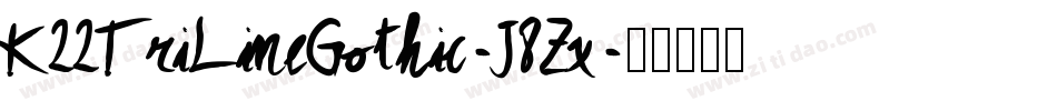 K22TriLineGothic-J8Zx字体转换