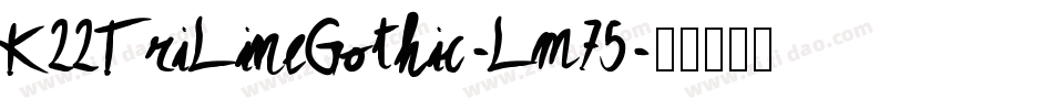 K22TriLineGothic-Lm75字体转换