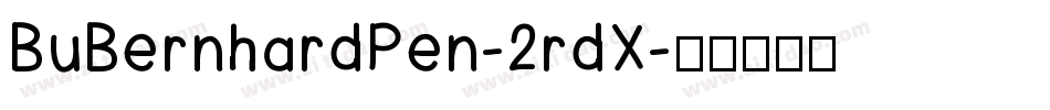 BuBernhardPen-2rdX字体转换