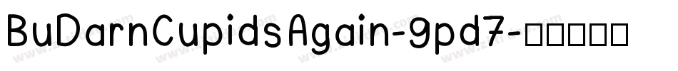 BuDarnCupidsAgain-9pd7字体转换