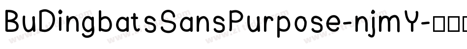 BuDingbatsSansPurpose-njmY字体转换