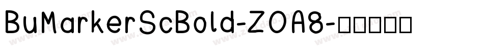 BuMarkerScBold-ZOA8字体转换