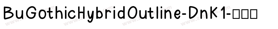 BuGothicHybridOutline-DnK1字体转换