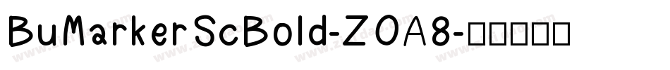 BuMarkerScBold-ZOA8字体转换