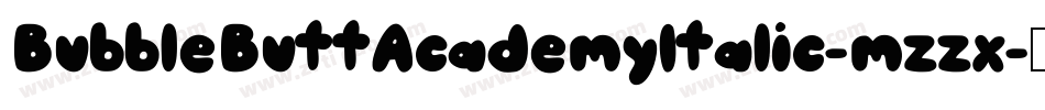 BubbleButtAcademyItalic-mzzx字体转换