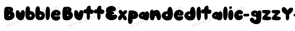 BubbleButtExpandedItalic-gzzY字体转换