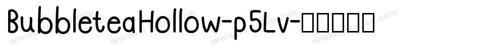 BubbleteaHollow-p5Lv字体转换