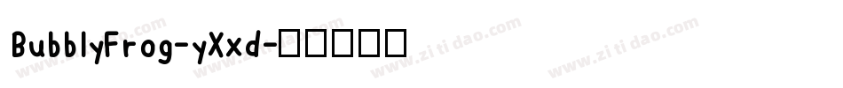 BubblyFrog-yXxd字体转换