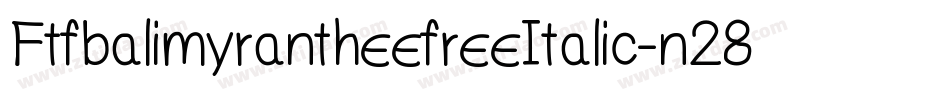 FtfbalimyrantheefreeItalic-n28R字体转换