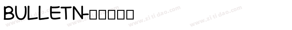 BULLETN字体转换