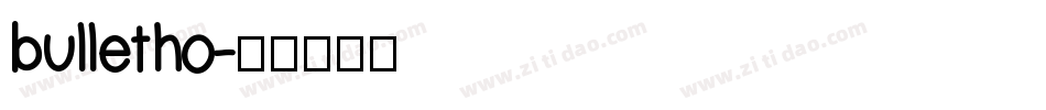 bulletho字体转换