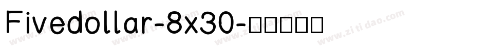Fivedollar-8x30字体转换