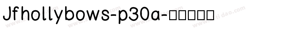 Jfhollybows-p30a字体转换