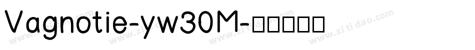 Vagnotie-yw30M字体转换