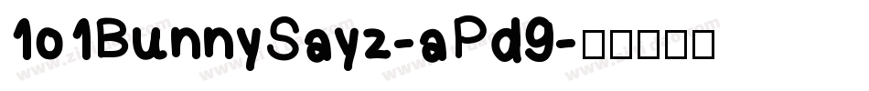 101BunnySayz-aPd9字体转换