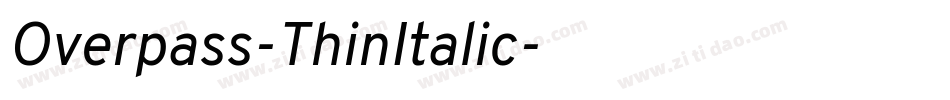 Overpass-ThinItalic字体转换