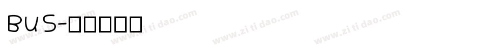 BUS字体转换