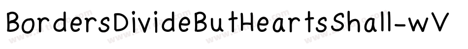 BordersDivideButHeartsShall-wVyz字体转换