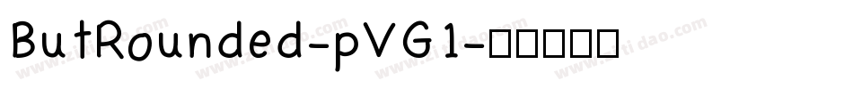 ButRounded-pVG1字体转换