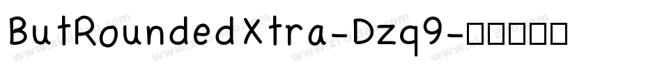 ButRoundedXtra-Dzq9字体转换