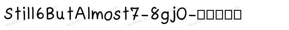 Still6ButAlmost7-8gj0字体转换