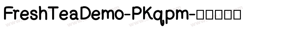 FreshTeaDemo-PKqpm字体转换