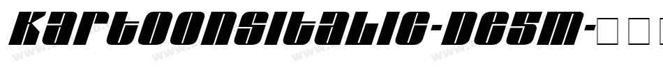 KartoonsItalic-De5m字体转换 KartoonsItalic-De5m字体转换