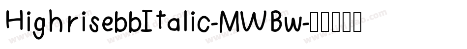 HighrisebbItalic-MWBw字体转换