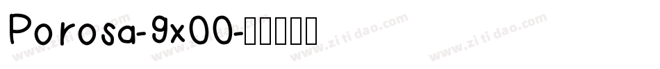Porosa-9x00字体转换