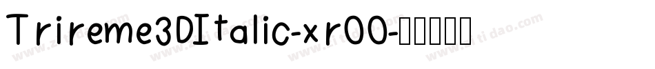 Trireme3DItalic-xr00字体转换
