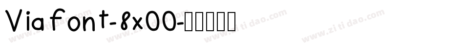 Viafont-8x00字体转换