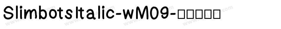 SlimbotsItalic-wM09字体转换