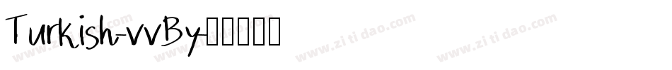 Turkish-vvBy字体转换