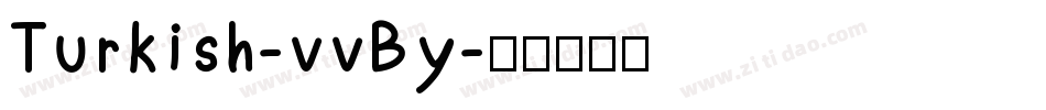 Turkish-vvBy字体转换