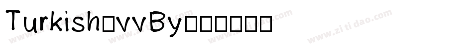 Turkish-vvBy字体转换