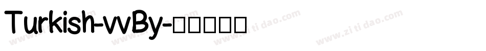 Turkish-vvBy字体转换