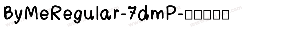 ByMeRegular-7dmP字体转换