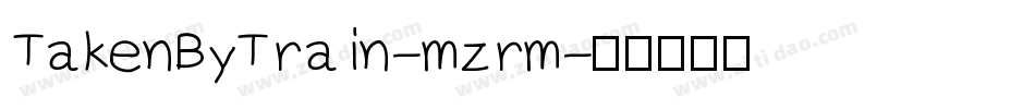TakenByTrain-mzrm字体转换