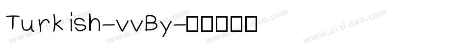Turkish-vvBy字体转换