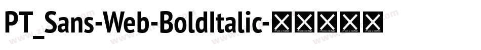 PT_Sans-Web-BoldItalic字体转换