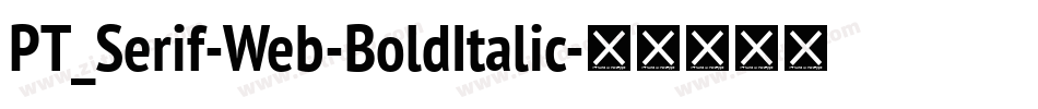 PT_Serif-Web-BoldItalic字体转换