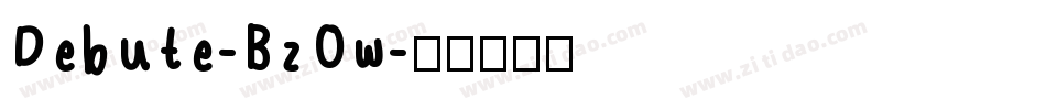 Debute-BzOw字体转换