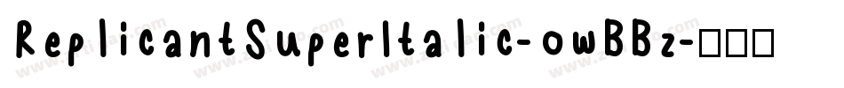 ReplicantSuperItalic-owBBz字体转换