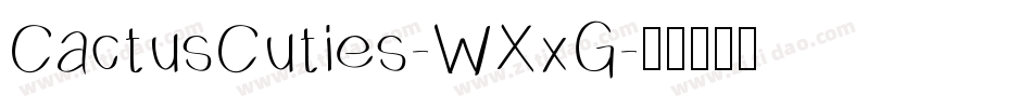 CactusCuties-WXxG字体转换