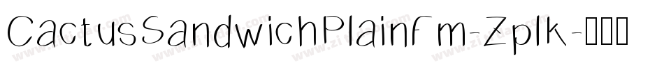 CactusSandwichPlainFm-ZplK字体转换