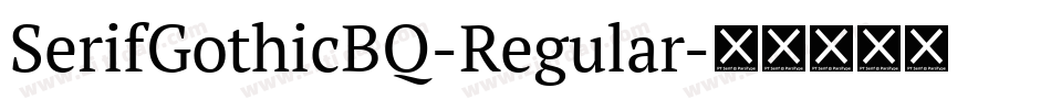 SerifGothicBQ-Regular字体转换